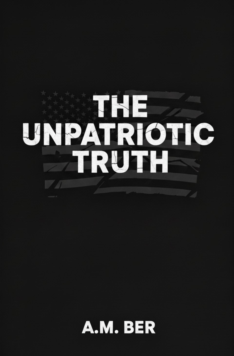 The Unpatriotic truth